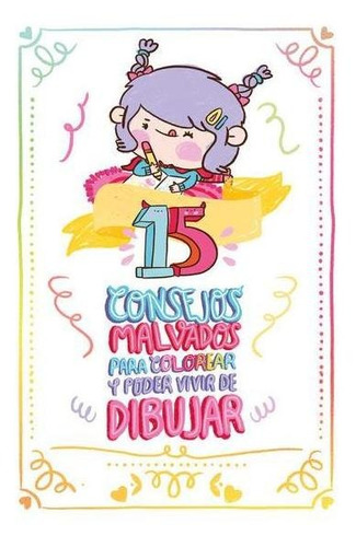 15 Consejos Malvados Para Colorear Y Poder Vivir De Dibujar