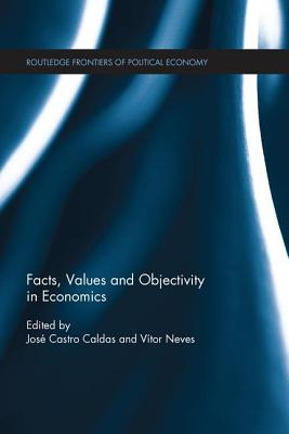 Libro Facts, Values And Objectivity In Economics - Castro...