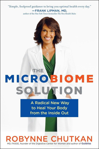 Libro: The Microbiome Solution: A Radical New Way To Heal