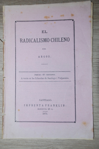 Radicalismo Chileno Radical 1875 Historia Política