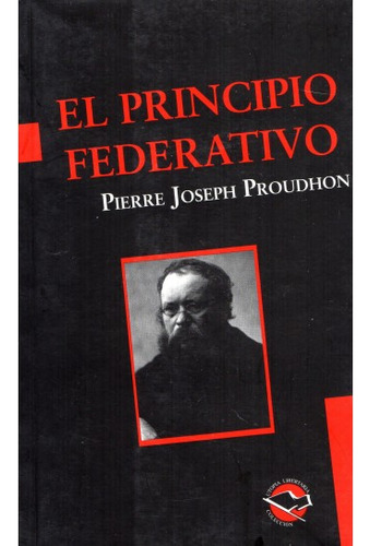 El Principio Federativo Pierre Proudhon Libros De Anarres N