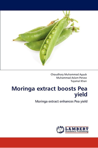 Libro: Moringa Extract Boosts Pea Yield: Moringa Extract Pea