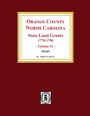 Libro Orange County, North Carolina: State Land Grants, 1...