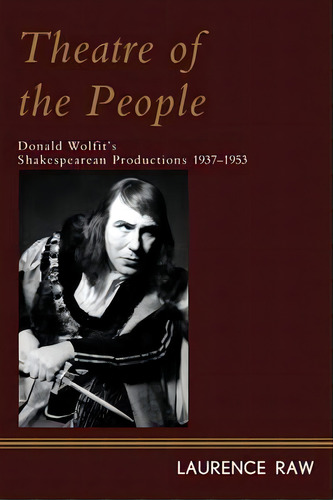 Theatre Of The People, De Laurence Raw. Editorial Rowman Littlefield, Tapa Dura En Inglés