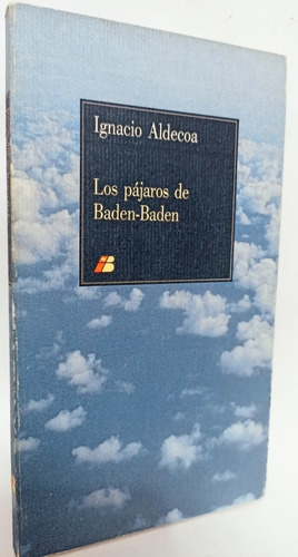 Los Pájaros De Baden Baden Ignacio Aldecoa