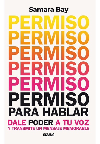 Libro Permiso Para Hablar. Dale Poder A Tu Voz Y Transmi Lku