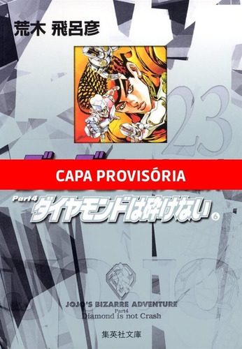 Livro Jojo''''s Bizarre Adventure - Parte 4: Diamond Is Unbr