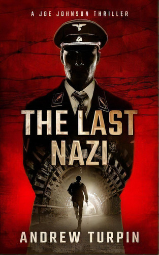 The Last Nazi 2017, De Andrew Turpin. Editorial Write Direction Publishing, Tapa Blanda En Inglés
