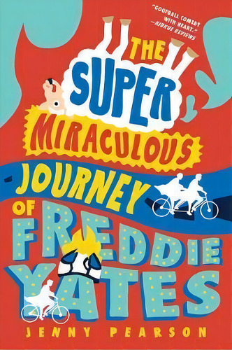 The Super Miraculous Journey Of Freddie Yates, De Jenny Pearson. Editorial Ww Norton & Co, Tapa Blanda En Inglés