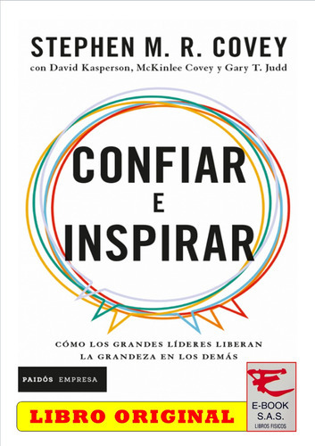Confiar E Inspirar / Original, De Stephen M R Covey. Editorial Paidós, Tapa Blanda En Español, 2023