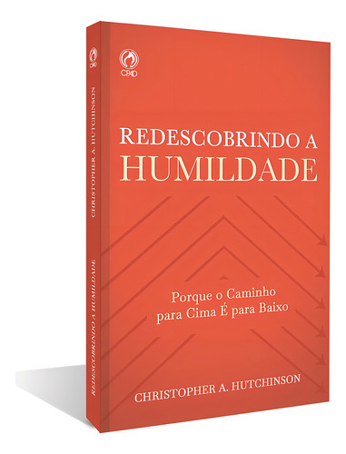 Redescobrindo a humildade (cpad), de Christopher A. Hutchinson. Editorial CPAD, capa mole em português, 2021