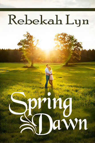Spring Dawn, De Wright Laroche, Laura. Editorial Lightning Source Inc, Tapa Blanda En Inglés