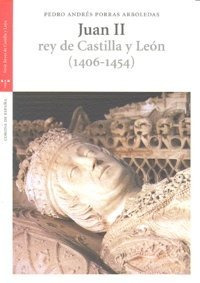 Juan Ii Rey De Castilla Y Leon 1406-1454 - Porras Arboled...