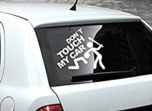 Sticker Para Carro Don't Touch My Car Diseño Unico