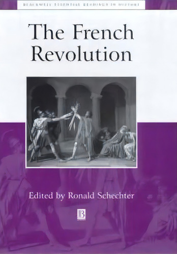 The French Revolution, De Ronald Schechter. Editorial John Wiley Sons Ltd, Tapa Dura En Inglés