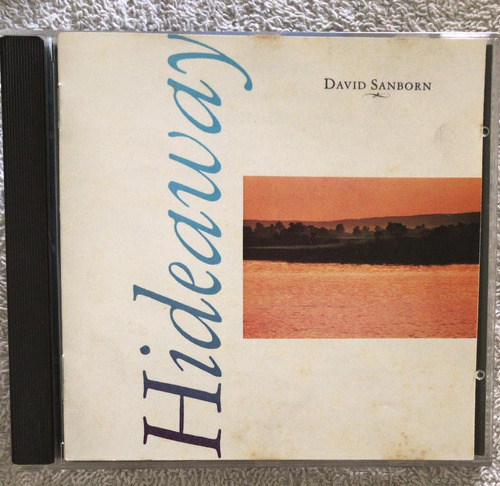 David Sanborn. Hideaway. Cd Org Usado. Qqi. Ag.