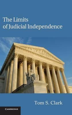 Libro The Limits Of Judicial Independence - Tom S. Clark