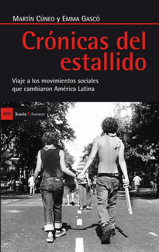 CrÃÂ³nicas del estallido, de Cúneo Schlaen, Martín. Editorial Icaria editorial, tapa blanda en español
