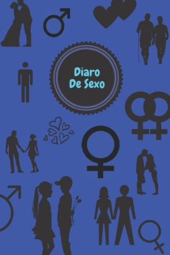 Diario De Sexo: Diario De Tus Experiencias Sexuales: Anota L