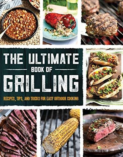 Book : The Ultimate Book Of Grilling Recipes, Tips, And...