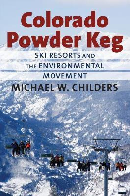 Colorado Powder Keg - Michael W. Childers