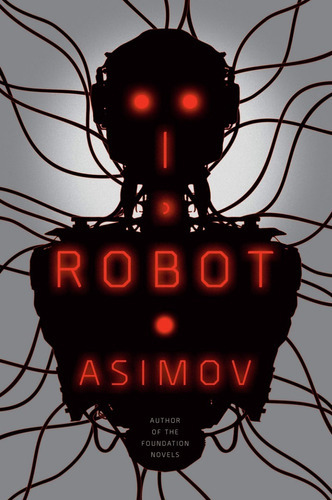 I, Robot, De Isaac Asimov. Editorial Del Rey En Inglés