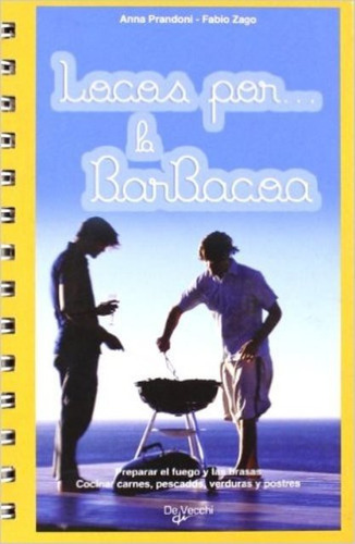 LOCOS POR LA BARBACOA, de PRANDONI ANNA. Editorial Vecchi, tapa blanda en español, 1900