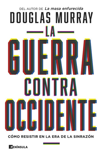 La Guerra Contra Occidente, De Douglas Murray., Vol. 1.0. Editorial Península, Tapa Blanda En Español, 0