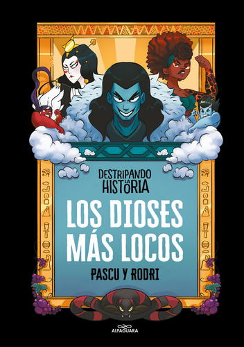 Los Dioses Más Locos De Septién Rodrigo Editorial Alfaguara