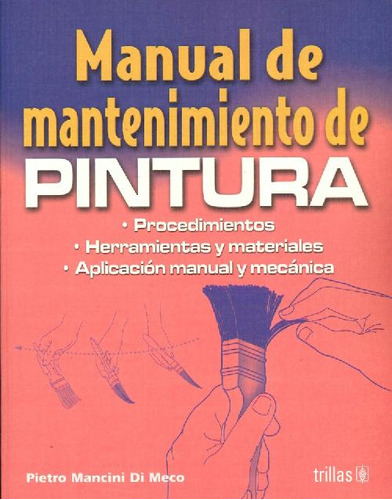 Libro Manual De Mantenimiento De Pintura De Pietro Mancini D