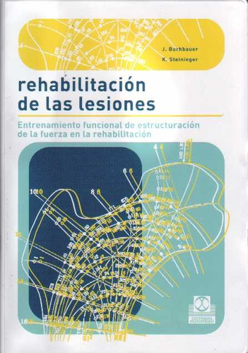 Rehabilitacion De Las Lesiones -  J.buchbauer-k.steininger