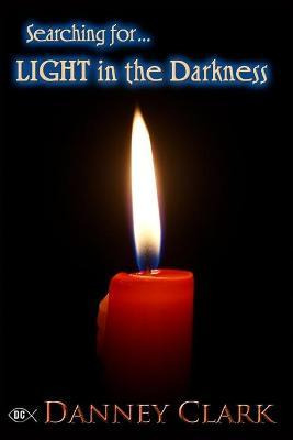 Libro Searching For Light In The Darkness - Danney Clark