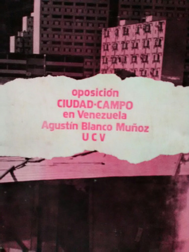 C3 Agustin Blanco Muñoz Oposición Ciudad Campo En Venezuela