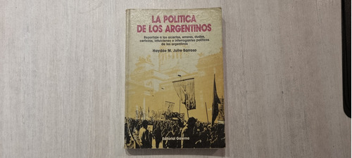 La Política De Los Argentinos - Haydée M. Jofre Barroso