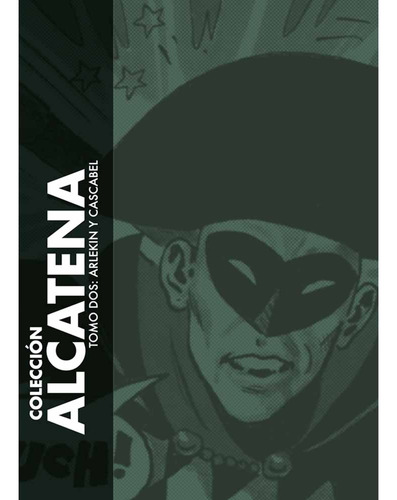 Coleccion Alcatena 02: Arlekin Y Cascabel - Quique Alcatena