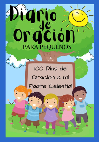 Libro: Diario De Oración Para Pequeños: 100 Dias De Oración