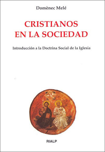 Cristianos En La Sociedad, De Melé Carné, Domènec. Editorial Ediciones Rialp, S.a., Tapa Blanda En Español