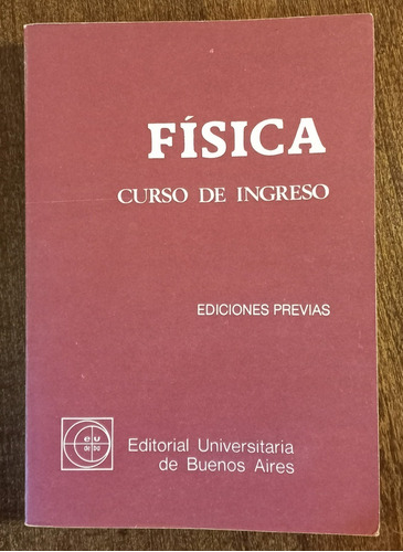 Física Curso De Ingreso - Eudeba