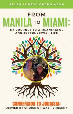 Libro From Manila To Miami: My Journey To A Meaningful An...