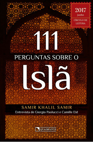 111 perguntas sobre o Islã, de Samir, Samir Khalil. Quadrante Editora, capa mole em português, 2017
