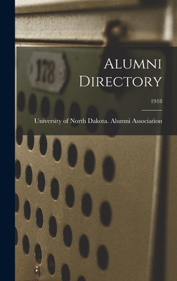 Libro Alumni Directory; 1918 - University Of North Dakota...