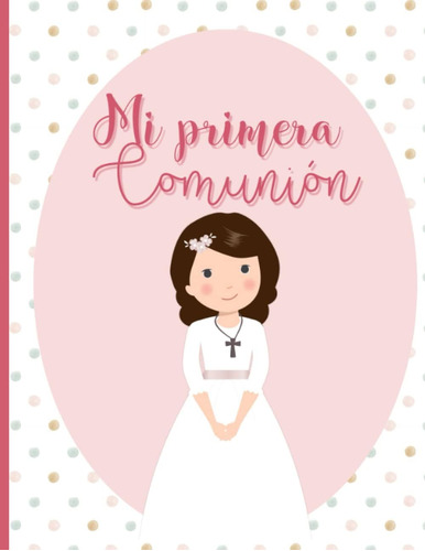 Libro: Libro De Firmas Y Huellas Primera Comunión Niña: Libr