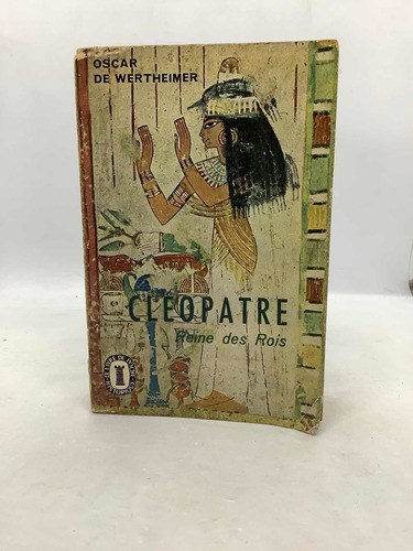 Cleopatra Reina De Reyes - Oscar De Wertheimer - Francés