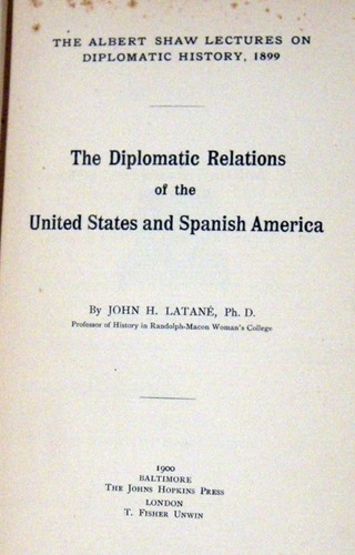 Latane Diplomatic Relations Usa & Spanish America 1900