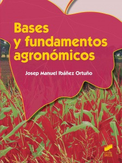 Bases Y Fundametnos Agronómicos Ibañez Ortuño, Josep Manu