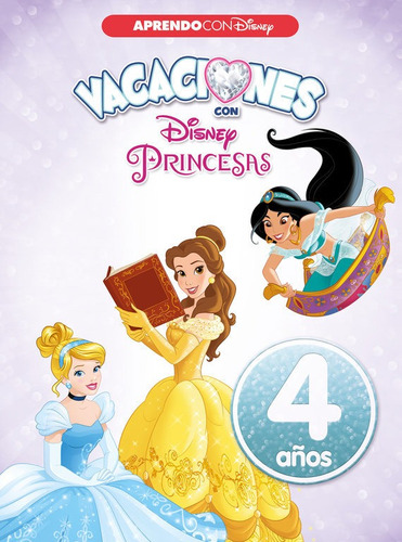 Libro Vacaciones Con Las Princesas Disney. 4 Aã±os (apren...