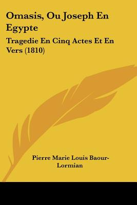 Libro Omasis, Ou Joseph En Egypte: Tragedie En Cinq Actes...