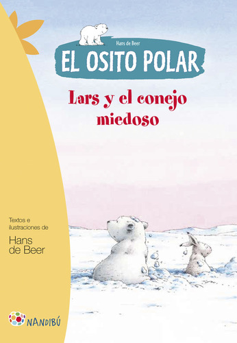 Libro El Osito Polar. Lars Y El Conejo Miedoso - De Beer,...