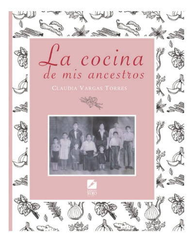 Libro: La Cocina De Mis Ancestros. (spanish Edition)