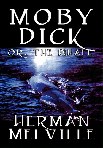 Moby Dick By Herman Melville, Fiction, Classics, Sea Stories, De Melville, Herman. Editorial Wildside Pr, Tapa Dura En Inglés